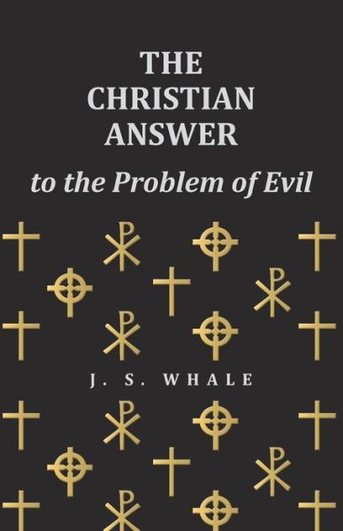 Cover for J. S. Whale · The Christian Answer to the Problem of Evil (Paperback Book) (2017)