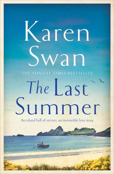 Cover for Karen Swan · The Last Summer: A wild, romantic tale of opposites attract . . . - The Wild Isle Series (Hardcover Book) (2022)