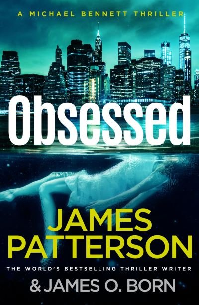 Cover for James Patterson · Obsessed: (Michael Bennett 15) (Paperback Book) (2023)