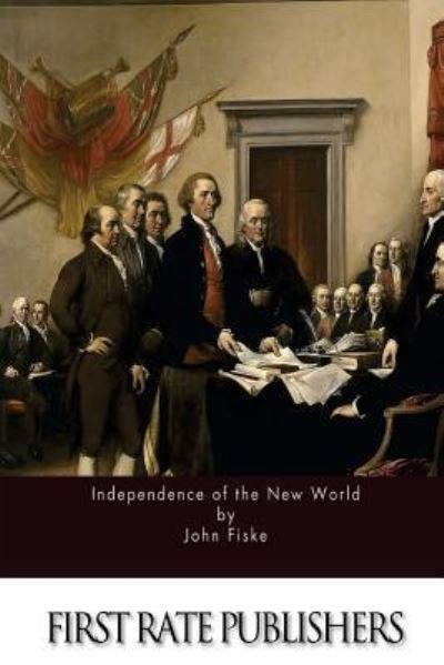 Cover for John Fiske · Independence of the New World (Paperback Book) (2016)