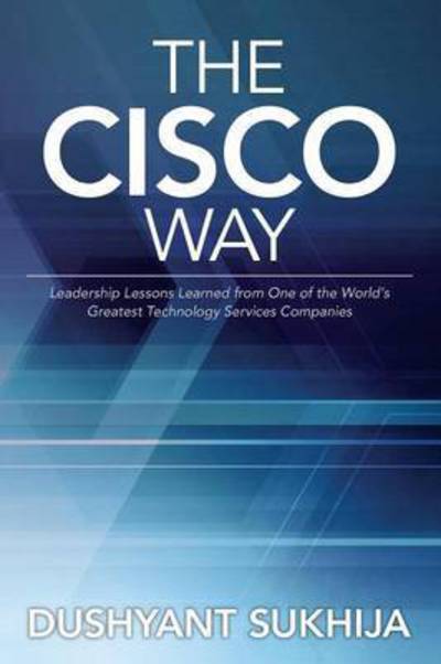 Cover for Dushyant Sukhija · The Cisco Way (Paperback Book) (2016)