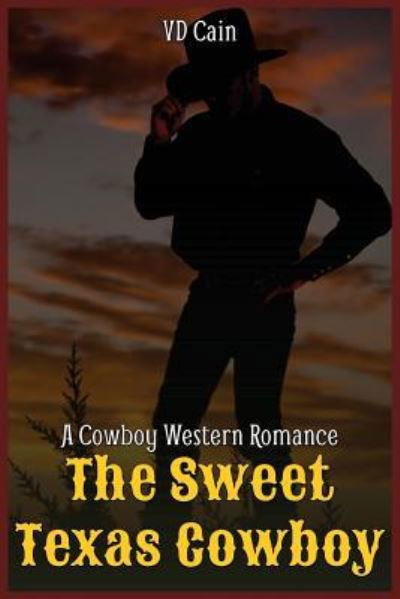 Cover for VD Cain · The Sweet Texas Cowboy (Paperback Bog) (2016)