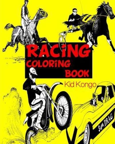 Cover for Kid Kongo · Racing Coloring Book (Taschenbuch) (2016)