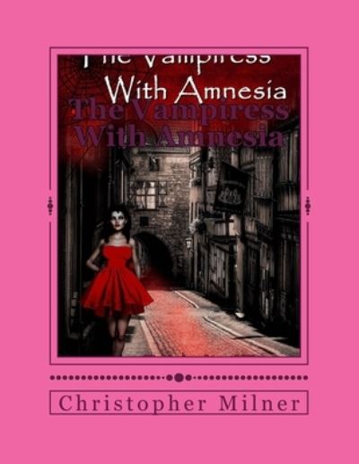 Cover for Milner · The Vampiress With Amnesia (Taschenbuch) (2016)