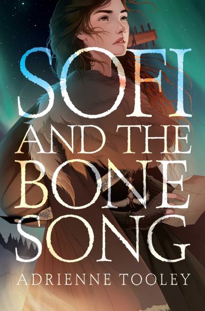 Sofi and the Bone Song - Adrienne Tooley - Książki - Simon & Schuster - 9781534484368 - 9 czerwca 2022