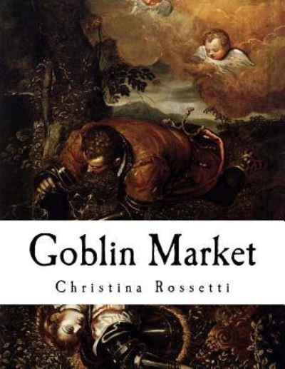 Cover for Christina Rossetti · Goblin Market (Paperback Book) (2016)
