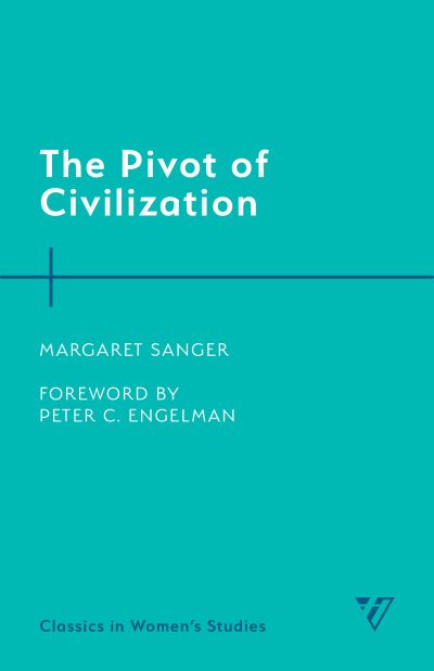 Cover for Margaret Sanger · The Pivot of Civilization (Taschenbuch) (2022)