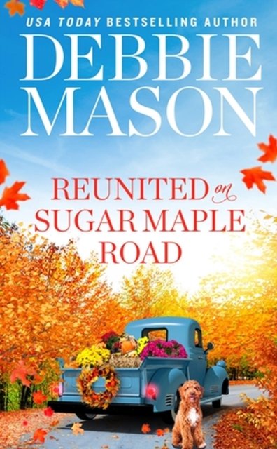 Cover for Debbie Mason · Reunited on Sugar Maple Road (Paperback Book) (2023)
