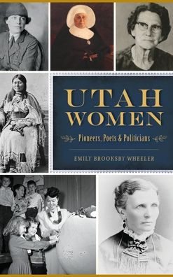 Cover for Emily Brooksby Wheeler · Utah Women (Hardcover Book) (2019)