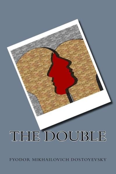 Cover for Fyodor Mikhailovich Dostoyevsky · The Double (Paperback Bog) (2016)