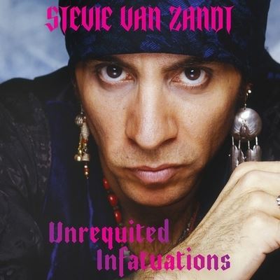 Cover for Stevie Van Zandt · Unrequited Infatuations (CD) (2021)