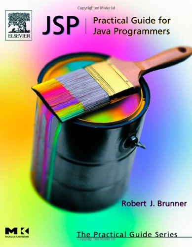 Cover for Brunner, Robert (National Center for Supercomputing Applications) · JSP: Practical Guide for Programmers - The Practical Guides (Paperback Book) (2003)