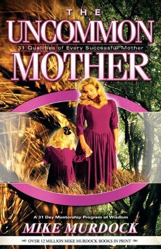 Cover for Mike Murdock · The Uncommon Mother (Paperback Bog) (2004)