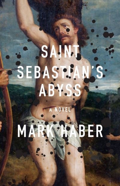 Cover for Mark Haber · Saint Sebastian's Abyss (Taschenbuch) (2022)