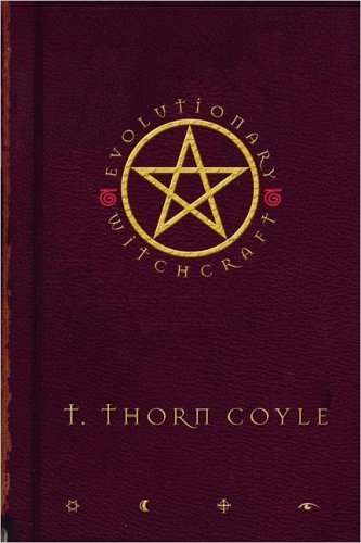 Cover for Coyle, T. Thorn (T. Thorn Coyle) · Evolutionary Witchcraft (Paperback Bog) (2005)