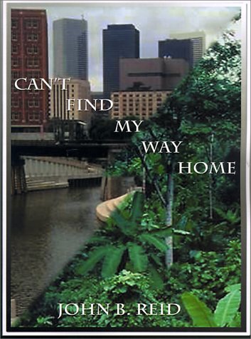 Cover for John Reid · Can't Find My Way Home (Paperback Book) (2000)