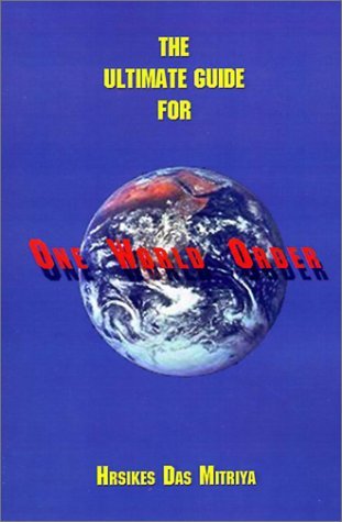 Cover for Hrsikes Das Mitriya · The Ultimate Guide for One World Order (Pocketbok) (2001)