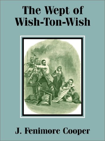 J Fenimore Cooper · The Wept of Wish-Ton-Wish (Taschenbuch) [Later edition] (2002)