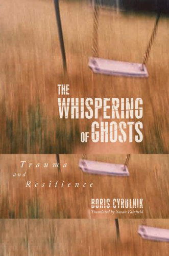 Cover for Boris Cyrulnik · The Whispering of Ghosts: Trauma and Resilience (Paperback Book) [Reprint edition] (2010)