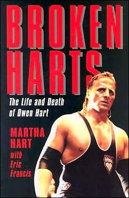 Martha Hart · Broken Harts: The Life and Death of Owen Hart (Pocketbok) [American edition] (2004)