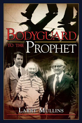 Cover for Larry Mullins · Bodyguard to the Prophet (Paperback Book) (2010)