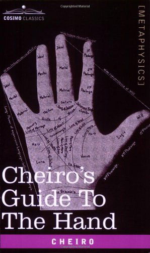 Cheiro's Guide to the Hand - Cheiro - Książki - Cosimo Classics - 9781602062368 - 1 kwietnia 2007