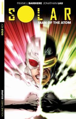 Cover for Frank J Barbiere · Solar: Man of the Atom Volume 3 - Eclipse - SOLAR MAN OF ATOM TP (Paperback Book) (2015)