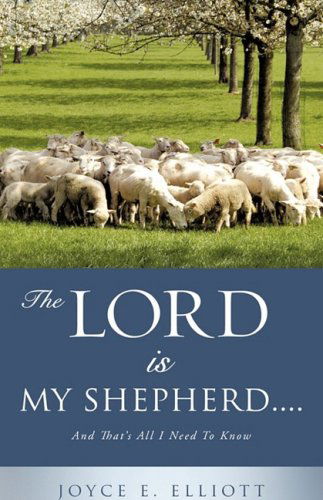 Cover for Joyce E. Elliott · The Lord is My Shepherd..... (Paperback Book) (2009)