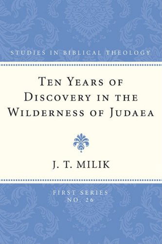 Cover for J. T. Milik · Ten Years of Discovery in the Wilderness of Judaea: (Studies in Biblical Theology, First) (Paperback Book) (2009)
