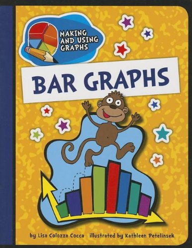 Cover for Lisa Colozza Cocca · Bar Graphs (Making and Using Graphs) (Paperback Book) (2013)