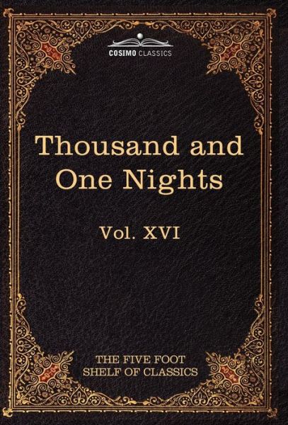 Cover for Charles W Eliot · Stories from the Thousand and One Nights: the Five Foot Shelf of Classics, Vol. Xvi (In 51 Volumes) (Hardcover Book) (2010)