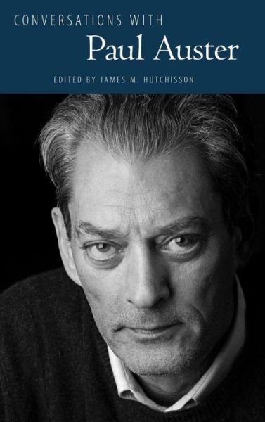Conversations with Paul Auster - James M Hutchisson - Books - University Press of Mississippi - 9781617037368 - January 24, 2013