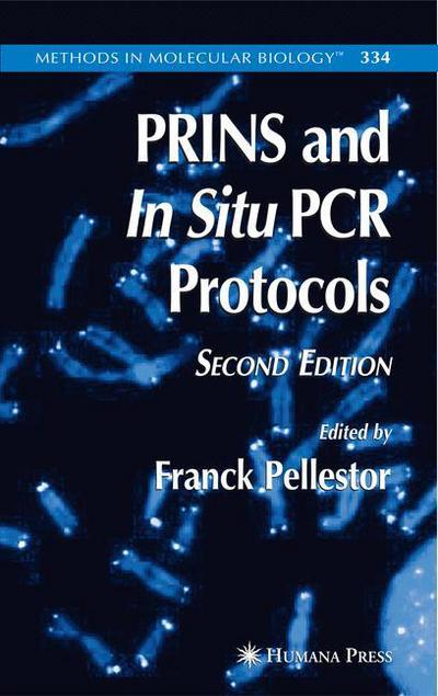 Cover for Franck Pellestor · PRINS and In Situ PCR Protocols - Methods in Molecular Biology (Paperback Book) [Softcover reprint of hardcover 2nd ed. 2006 edition] (2010)