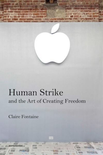 Cover for Clare Fontaine · Human Strike and the Art of Creating Freedom (Paperback Book) (2020)