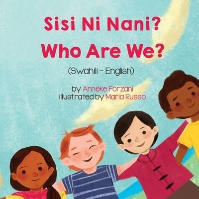 Cover for Anneke Forzani · Who Are We? (Swahili-English) (Pocketbok) (2021)