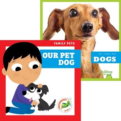 Dogs + Our Pet Dog - Cari Meister - Böcker - Jump! - 9781636904368 - 1 augusti 2021