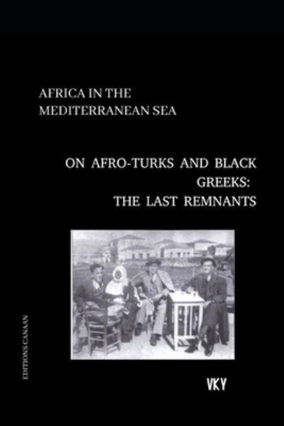 Cover for Vk Y · Africa in the Mediterranean On Afro-Turks and Black Greeks (Taschenbuch) (2020)