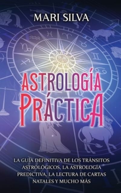 Cover for Mari Silva · Astrología Práctica (Book) (2023)