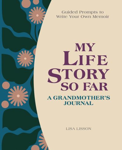 Cover for Lisa Lisson · My Life Story So Far: A Grandmother's Journal (Inbunden Bok) (2022)