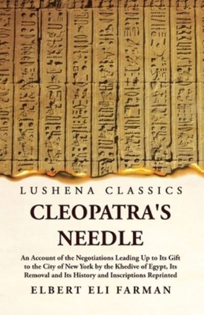 Cover for Elbert Eli Farman · Cleopatra's Needle an Account of the Negotiations (Bog) (2023)