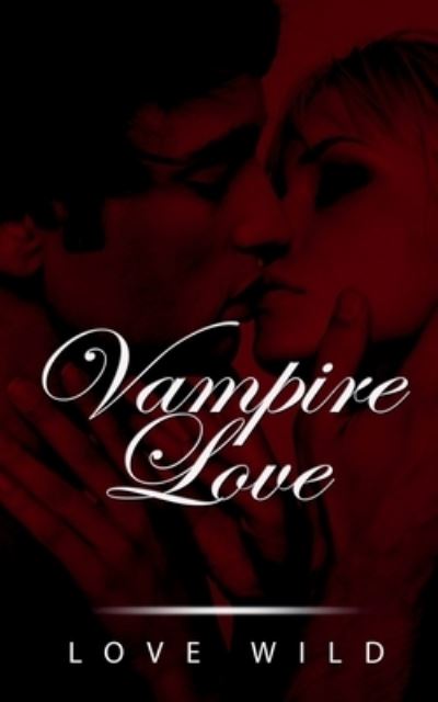 Cover for Love Wild · Vampire Love (Buch) (2021)