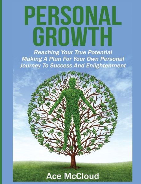 Personal Growth - Ace McCloud - Books - Pro Mastery Publishing - 9781640484368 - March 19, 2017