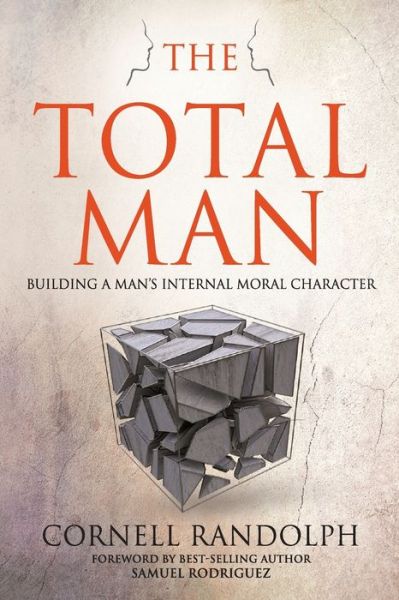 The Total Man - Cornell Randolph - Books - Gatekeeper Press - 9781642378368 - December 2, 2019