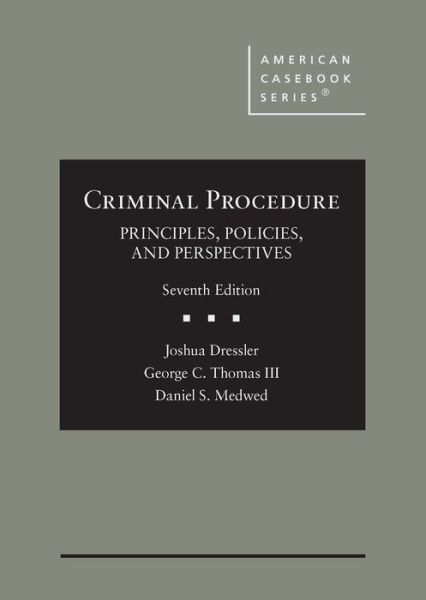 Cover for Joshua Dressler · Criminal Procedure: Principles, Policies, and Perspectives - American Casebook Series (Inbunden Bok) [7 Revised edition] (2020)