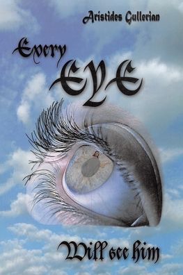 Cover for Aristides Gullerian · Every Eye Will See Him (Paperback Book) (2020)