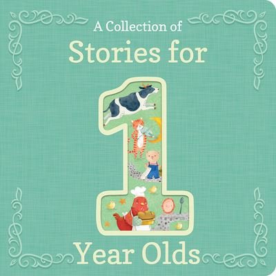 A Collection of Stories for 1-Year-Olds - Cottage Door Press - Bücher - Cottage Door Press - 9781646383368 - 11. Januar 2022