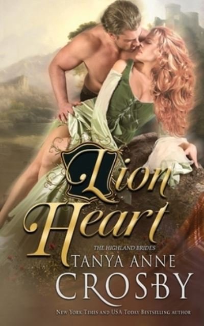 Cover for Tanya Anne Crosby · Lion Heart - Highland Brides (Paperback Book) (2022)