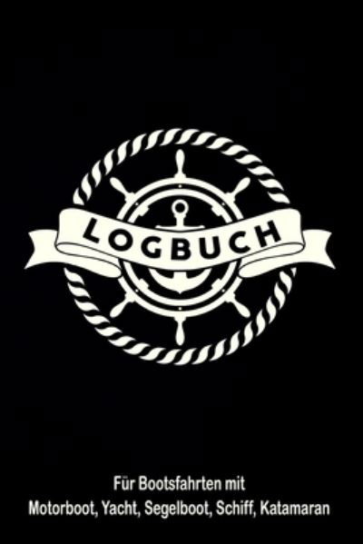 Cover for Bjorn Meyer · Logbuch fur Bootsfahrten mit Motorboot, Yacht, Segelboot, Schiff, Katamaran (Taschenbuch) (2019)