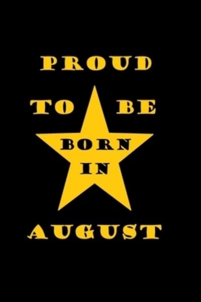 Proud to be born in august - Letters - Bøger - Independently Published - 9781654654368 - 2. januar 2020