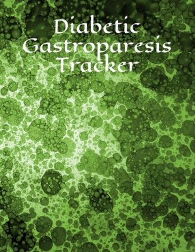 Cover for The Gnomish Hearth · Diabetic Gastroparesis Tracker (Taschenbuch) (2020)